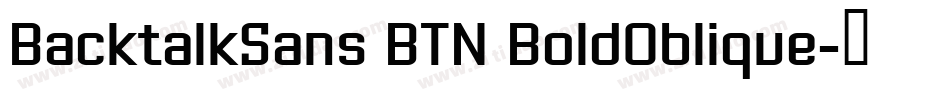 BacktalkSans BTN BoldOblique字体转换
